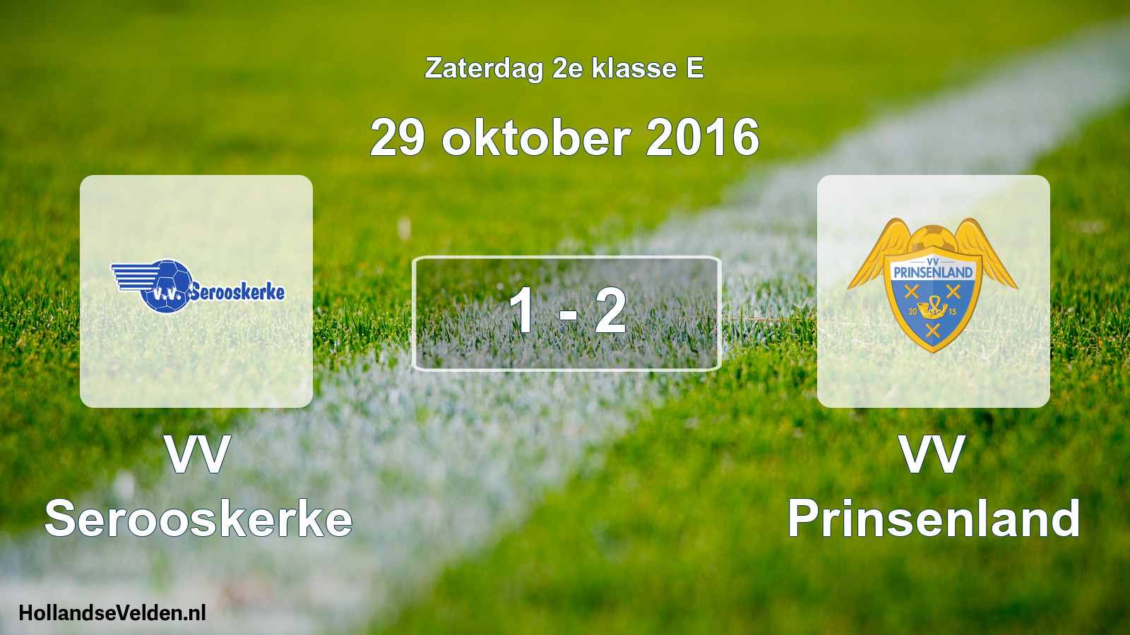 Total number of matches played: VV Serooskerke - VV Prinsenland 1 - 2 (29 October 2016)