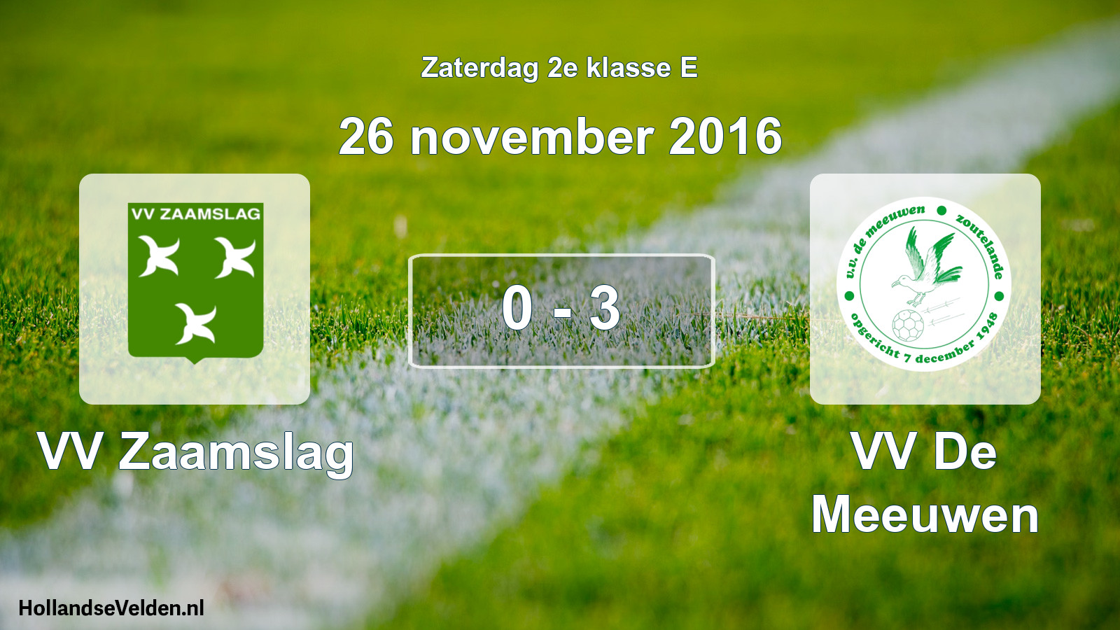Total number of matches played: VV Zaamslag - VV De Meeuwen 0 - 3 (26 November 2016)