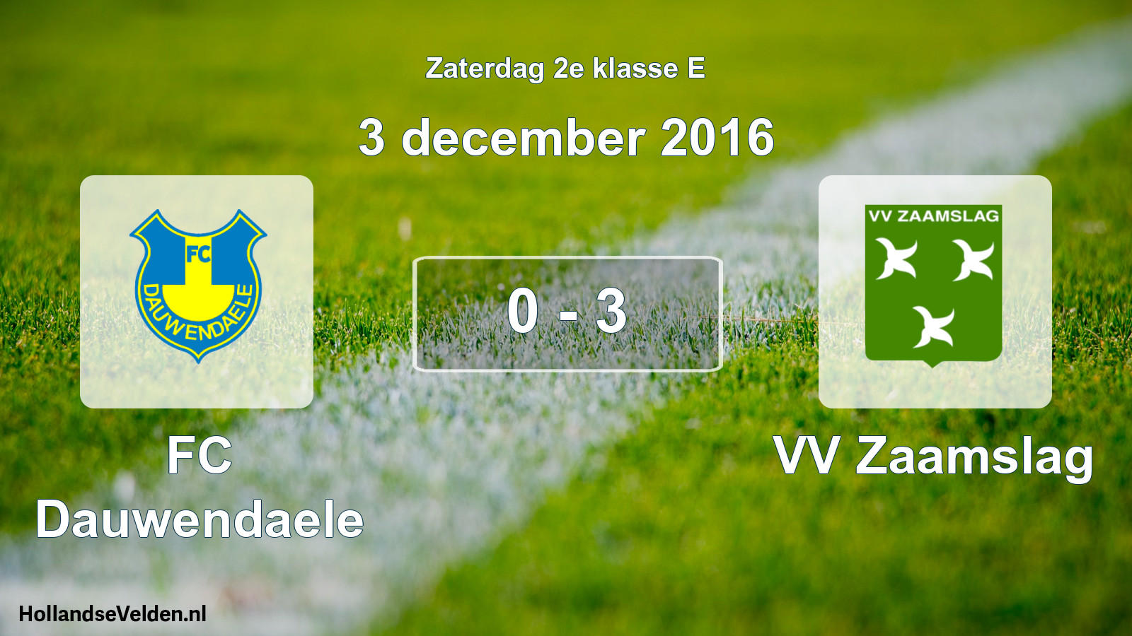 Total number of matches played: FC Dauwendaele - VV Zaamslag 0 - 3 (3 December 2016)