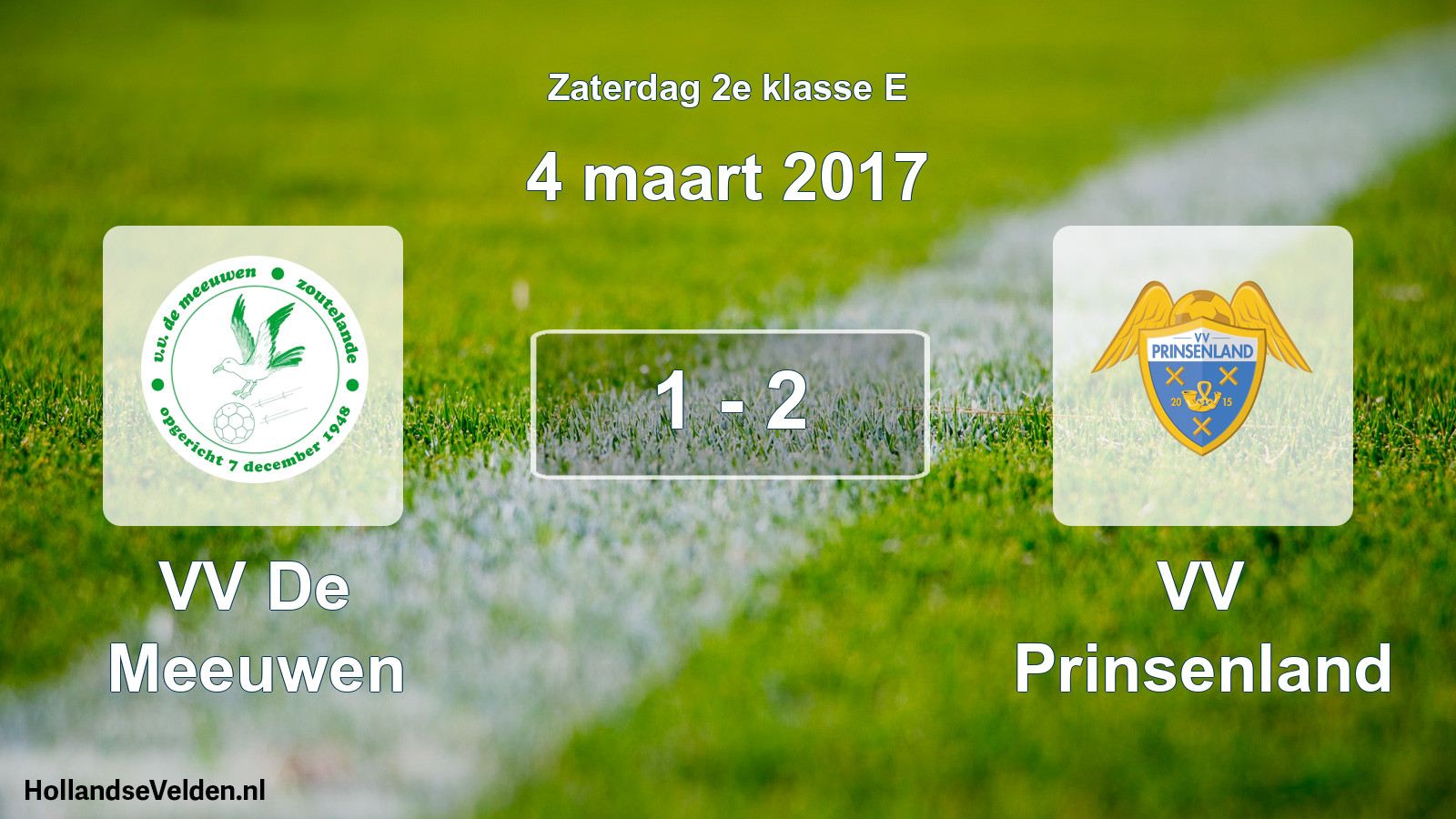 Total number of matches played: VV De Meeuwen - VV Prinsenland 1 - 2 (4 March 2017)