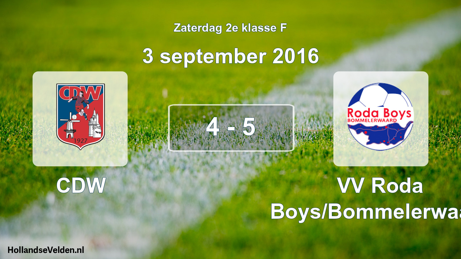 Total number of matches played: CDW - VV Roda Boys/Bommelerwaard 4 - 5 (3 September 2016)