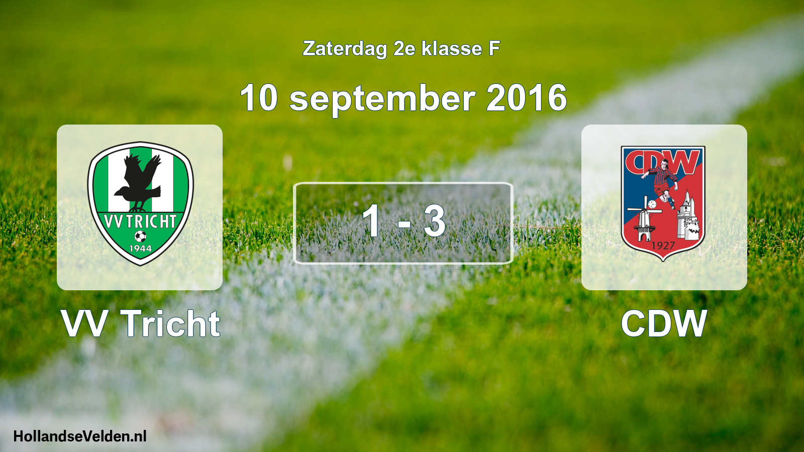Total number of matches played: VV Tricht - CDW 1 - 3 (10 September 2016)