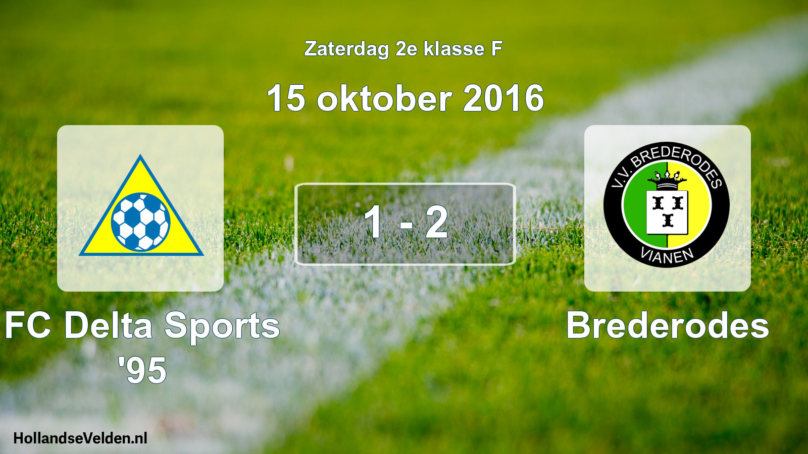 Total number of matches played: FC Delta Sports '95 - Brederodes 1 - 2 (15 October 2016)