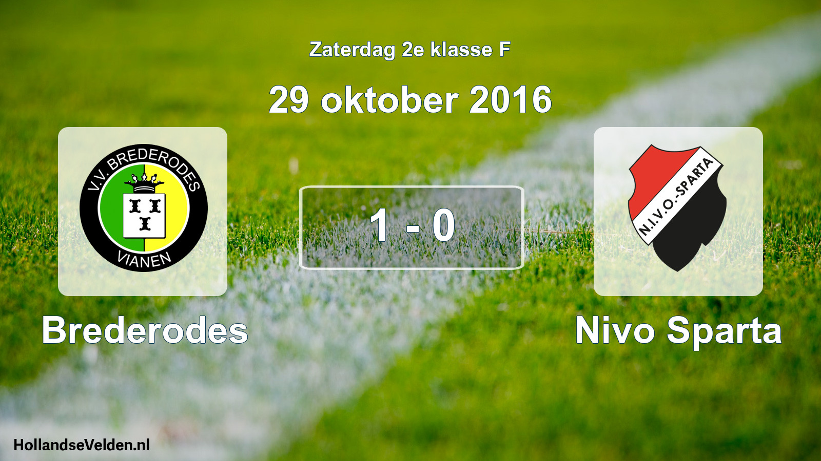 Total number of matches played: Brederodes - Nivo Sparta 1 - 0 (29 October 2016)