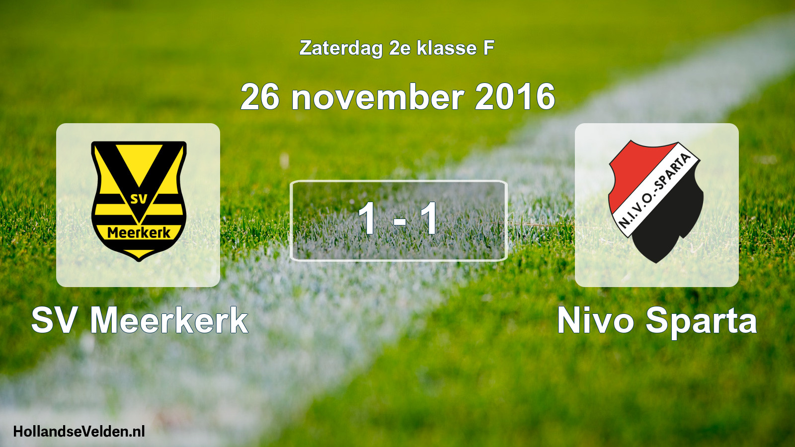 Total number of matches played: SV Meerkerk - Nivo Sparta 1 - 1 (26 November 2016)
