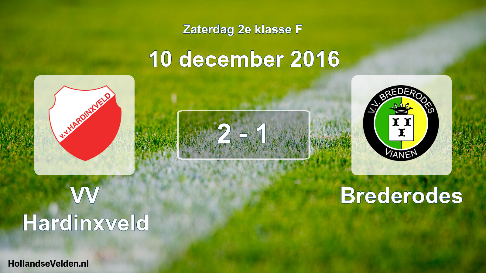 Total number of matches played: VV Hardinxveld - Brederodes 2 - 1 (10 December 2016)