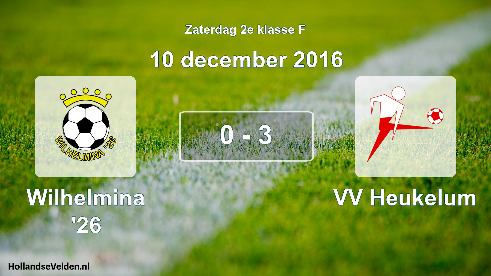 Total number of matches played: Wilhelmina '26 - VV Heukelum 0 - 3 (10 December 2016)