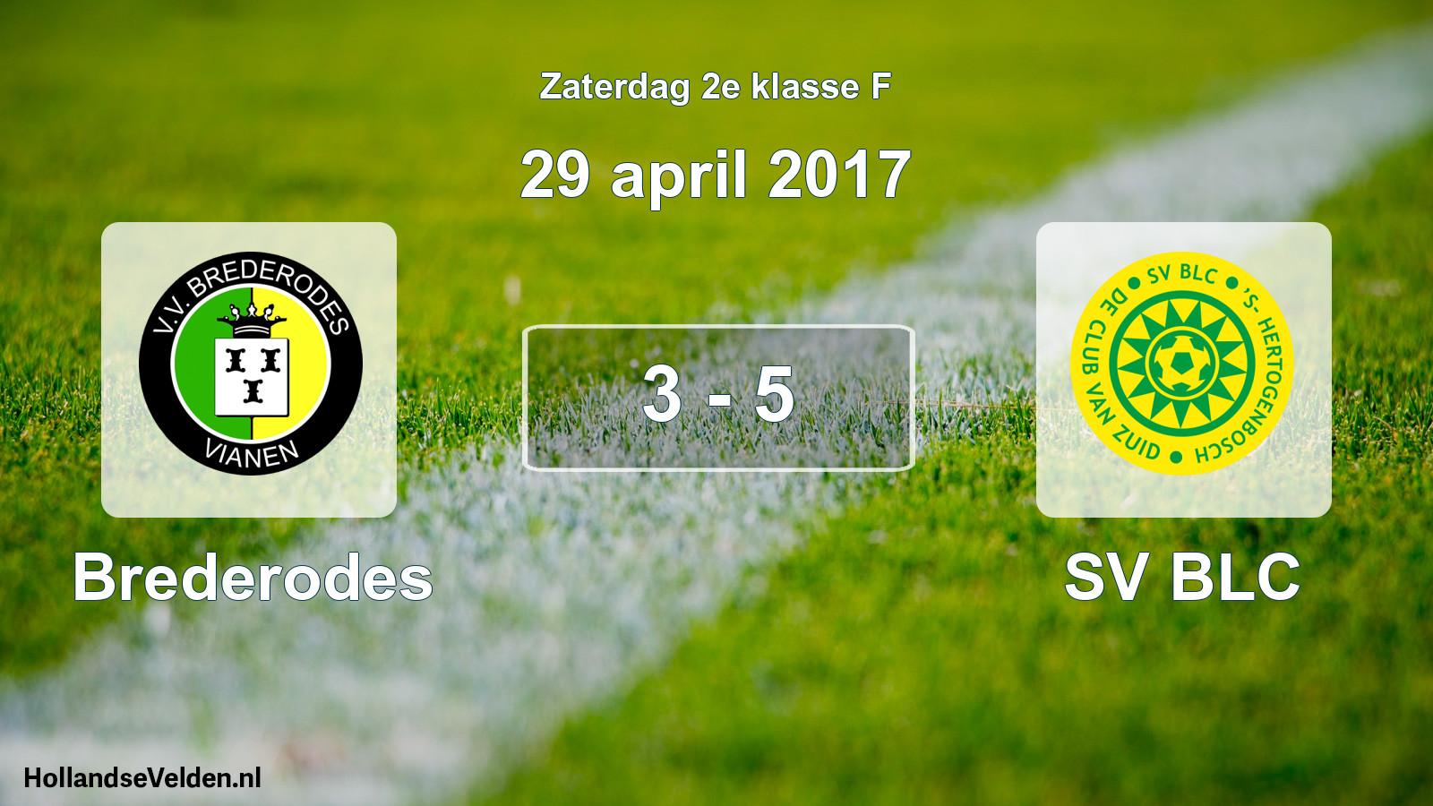 Total number of matches played: Brederodes - SV BLC 3 - 5 (29 April 2017)
