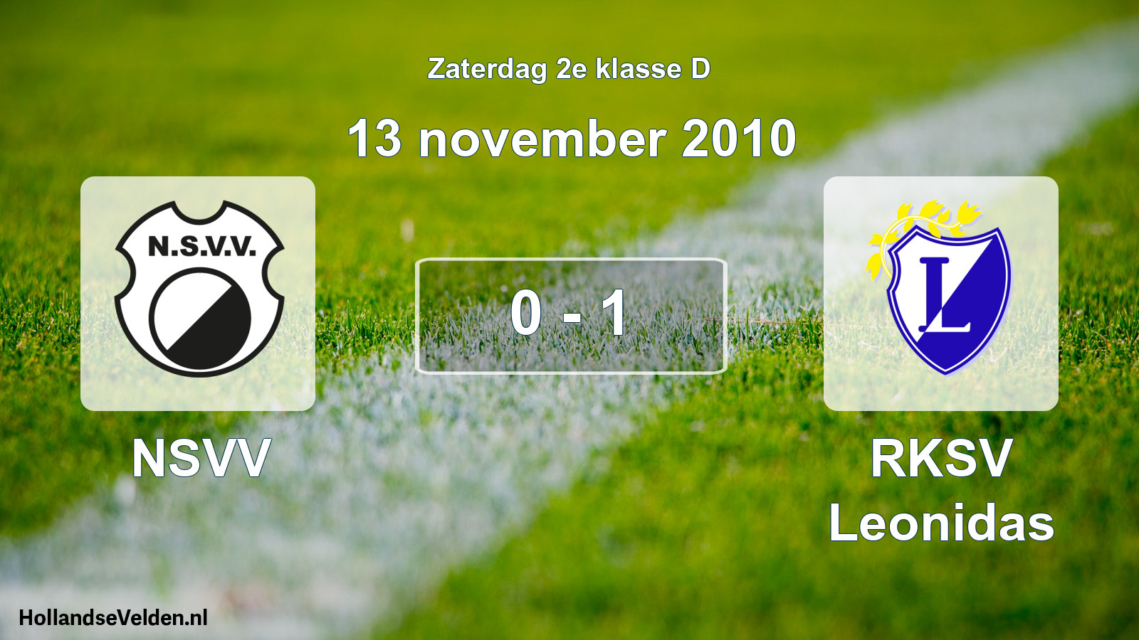 Total number of matches played: NSVV - RKSV Leonidas 0 - 1 (13 November 2010)
