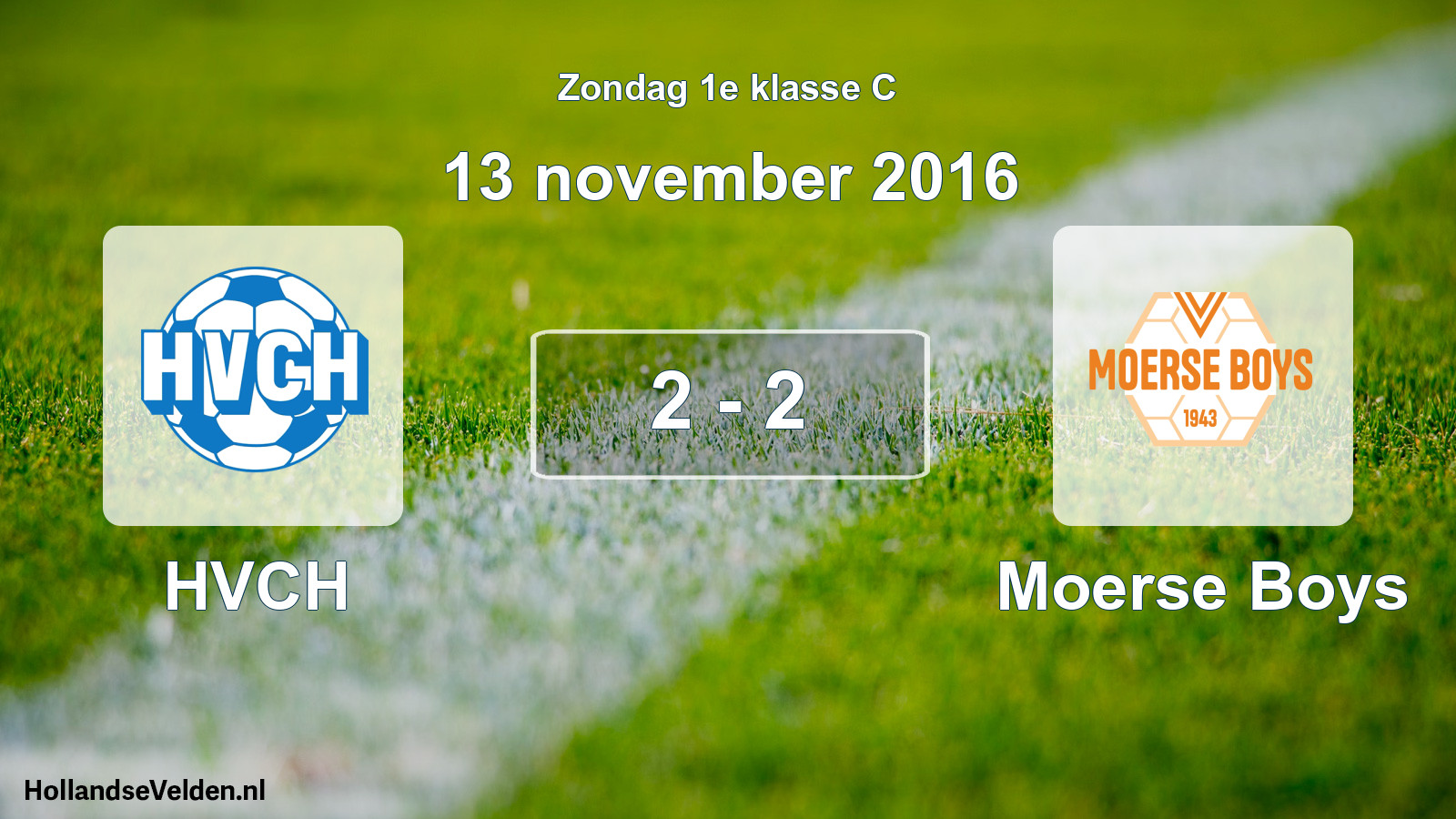 Total number of matches played: HVCH - Moerse Boys 2 - 2 (13 November 2016)