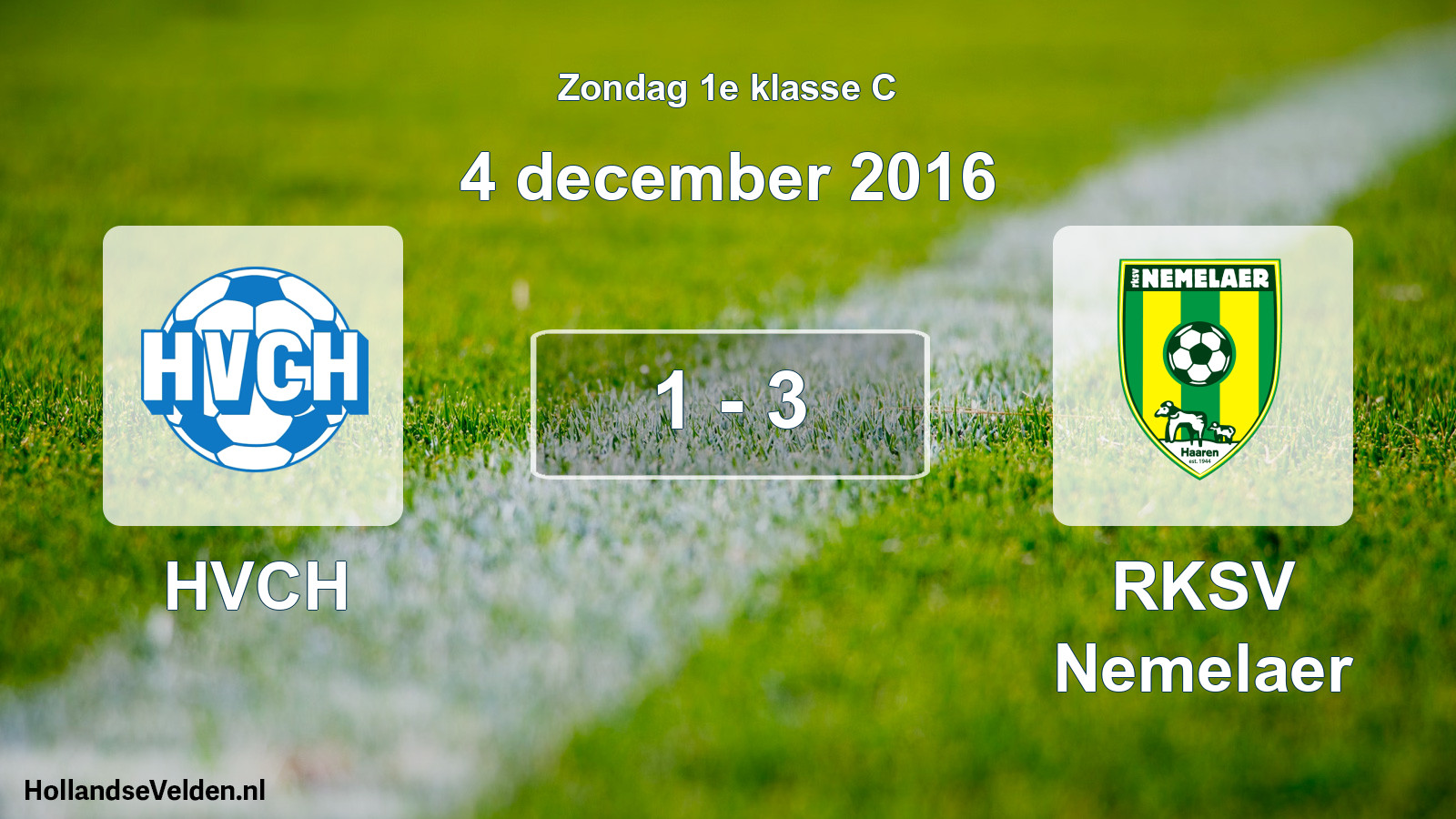 Total number of matches played: HVCH - RKSV Nemelaer 1 - 3 (4 December 2016)