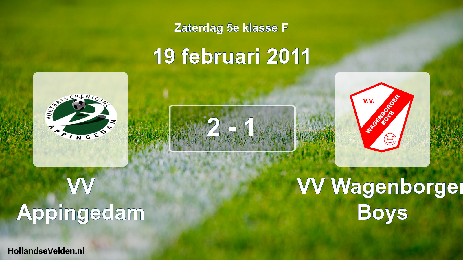 Total number of matches played: VV Appingedam - VV Wagenborger Boys 2 - 1 (19 February 2011)