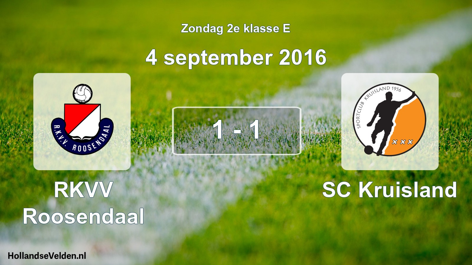 Total number of matches played: RKVV Roosendaal - SC Kruisland 1 - 1 (4 September 2016)
