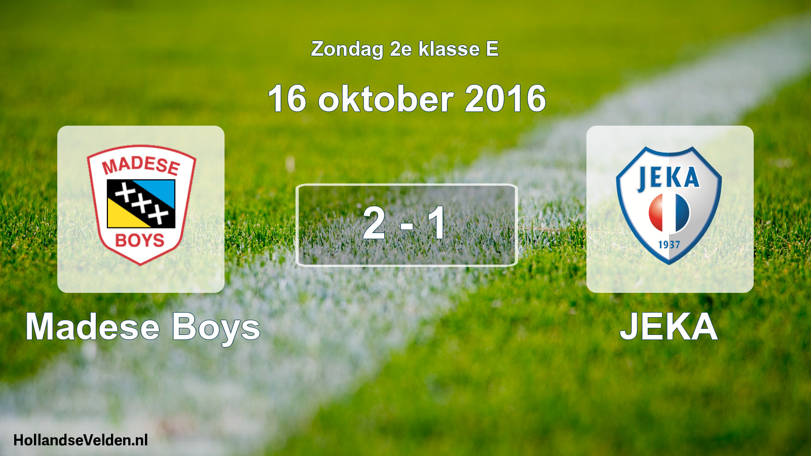 Total number of matches played: Madese Boys - JEKA 2 - 1 (16 October 2016)