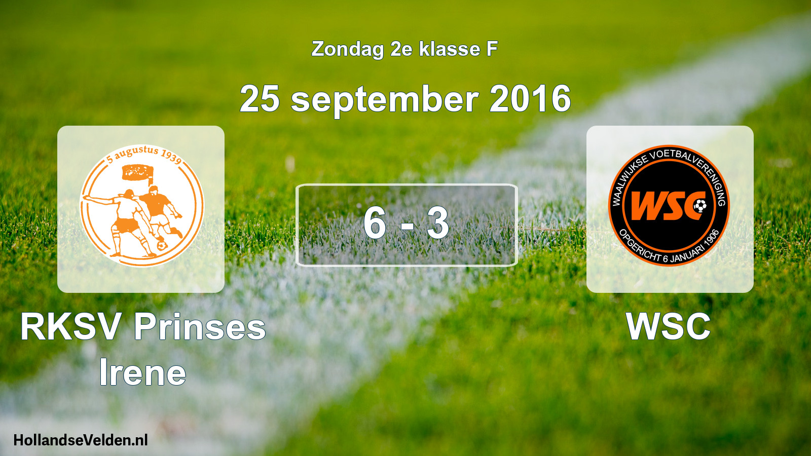Total number of matches played: RKSV Prinses Irene - WSC 6 - 3 (25 September 2016)