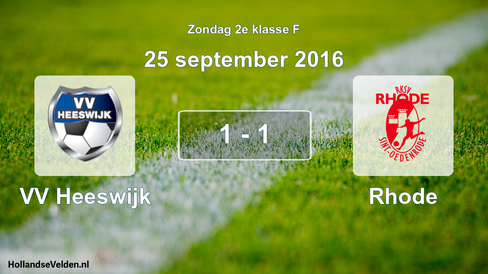 Total number of matches played: VV Heeswijk - Rhode 1 - 1 (25 September 2016)
