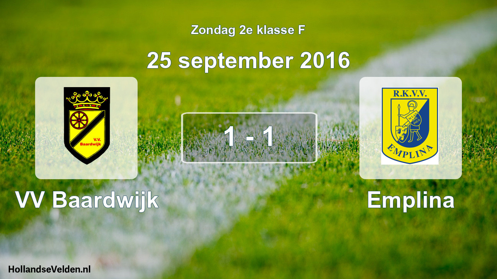 Total number of matches played: VV Baardwijk - Emplina 1 - 1 (25 September 2016)