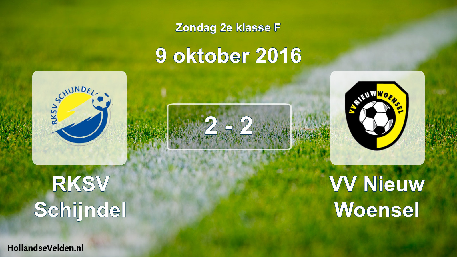 Total number of matches played: RKSV Schijndel - VV Nieuw Woensel 2 - 2 (9 October 2016)