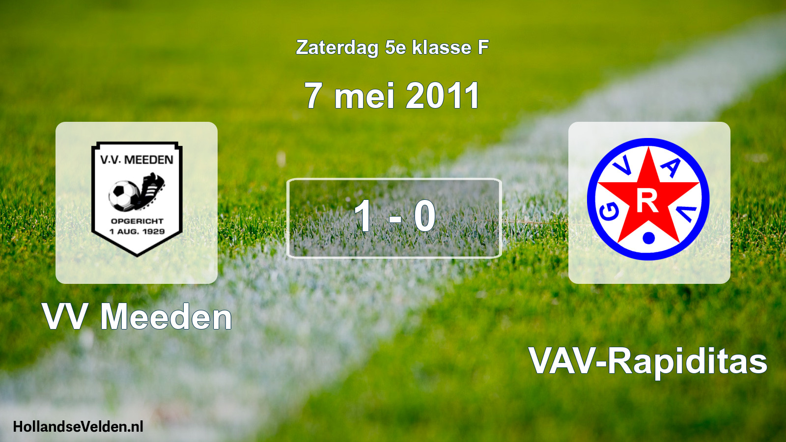 Total number of matches played: VV Meeden - GVAV-Rapiditas 1 - 0 (7 May 2011)
