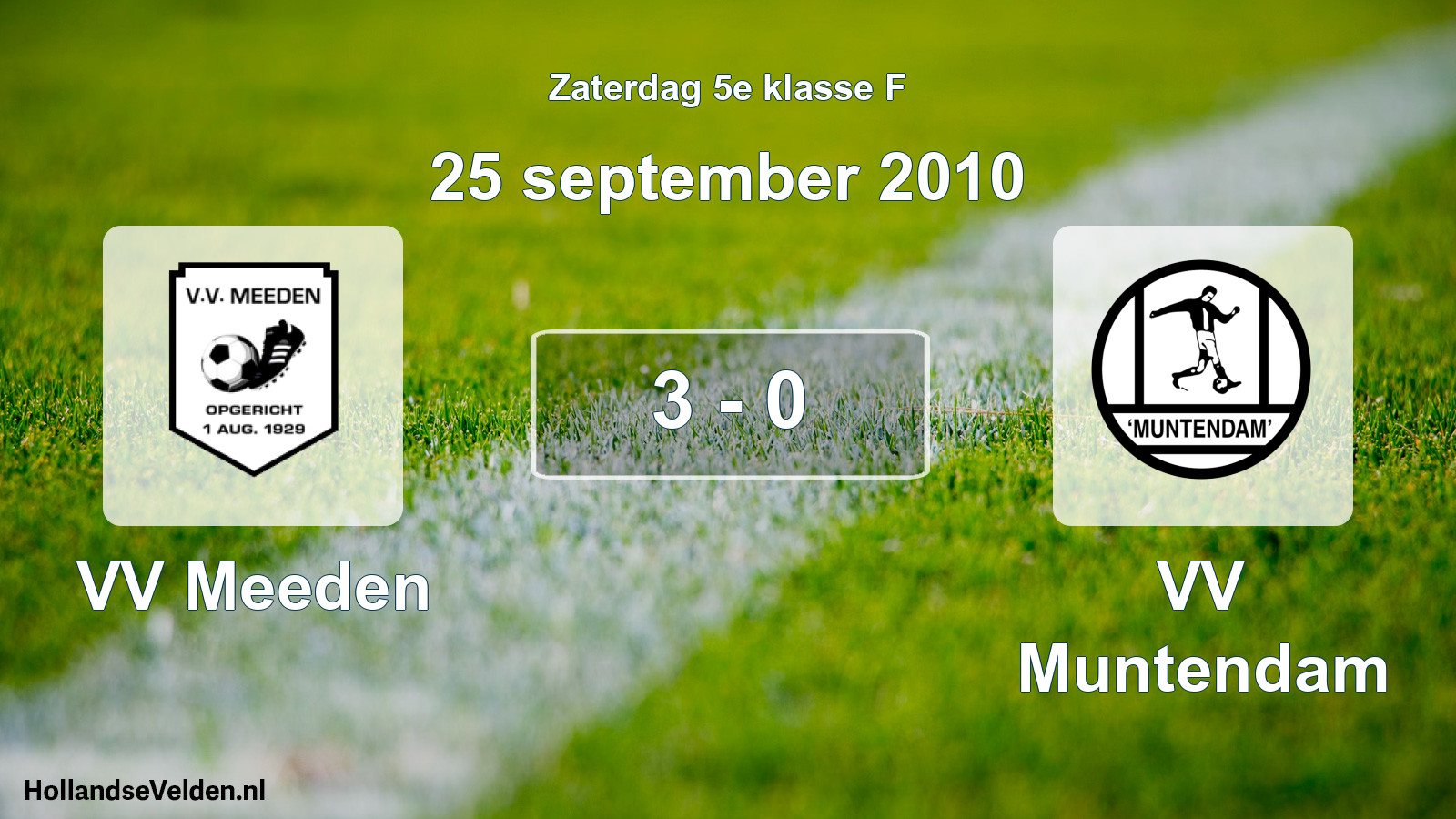 Total number of matches played: VV Meeden - VV Muntendam 3 - 0 (25 September 2010)