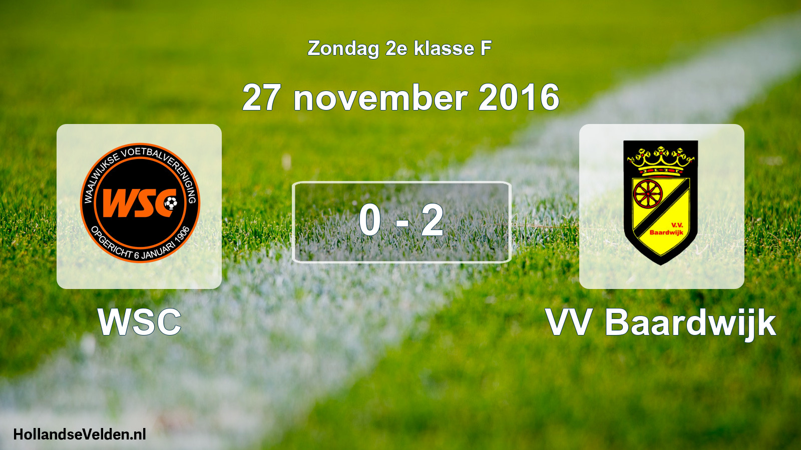 Total number of matches played: WSC - VV Baardwijk 0 - 2 (27 November 2016)