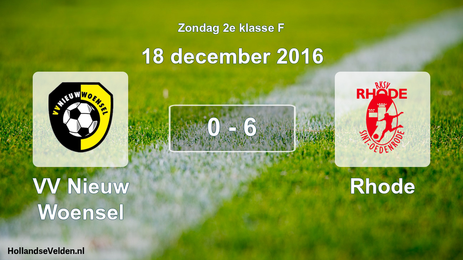 Total number of matches played: VV Nieuw Woensel - Rhode 0 - 6 (18 December 2016)