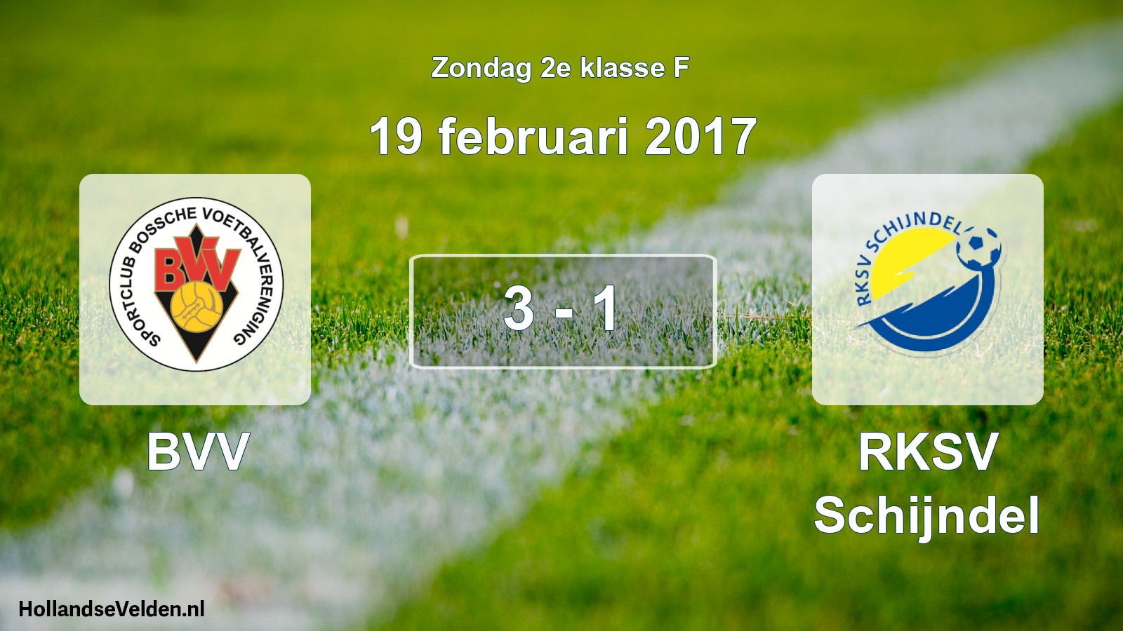Total number of matches played: BVV - RKSV Schijndel 3 - 1 (19 February 2017)