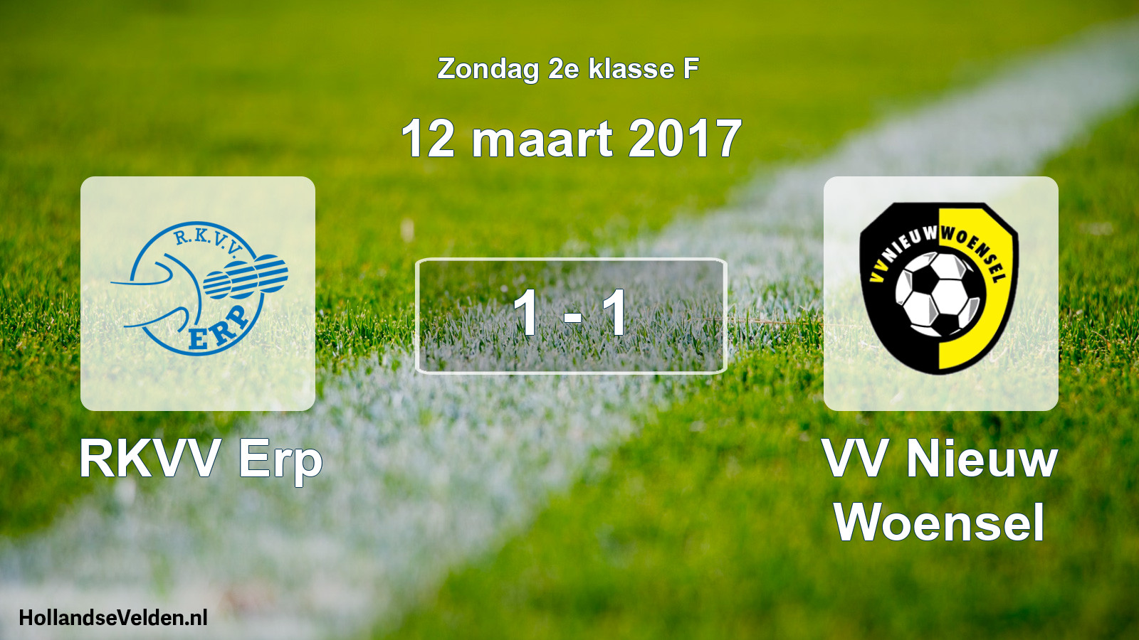 Total number of matches played: RKVV Erp - VV Nieuw Woensel 1 - 1 (12 March 2017)