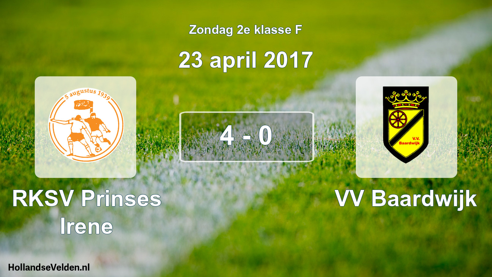 Total number of matches played: RKSV Prinses Irene - VV Baardwijk 4 - 0 (23 April 2017)