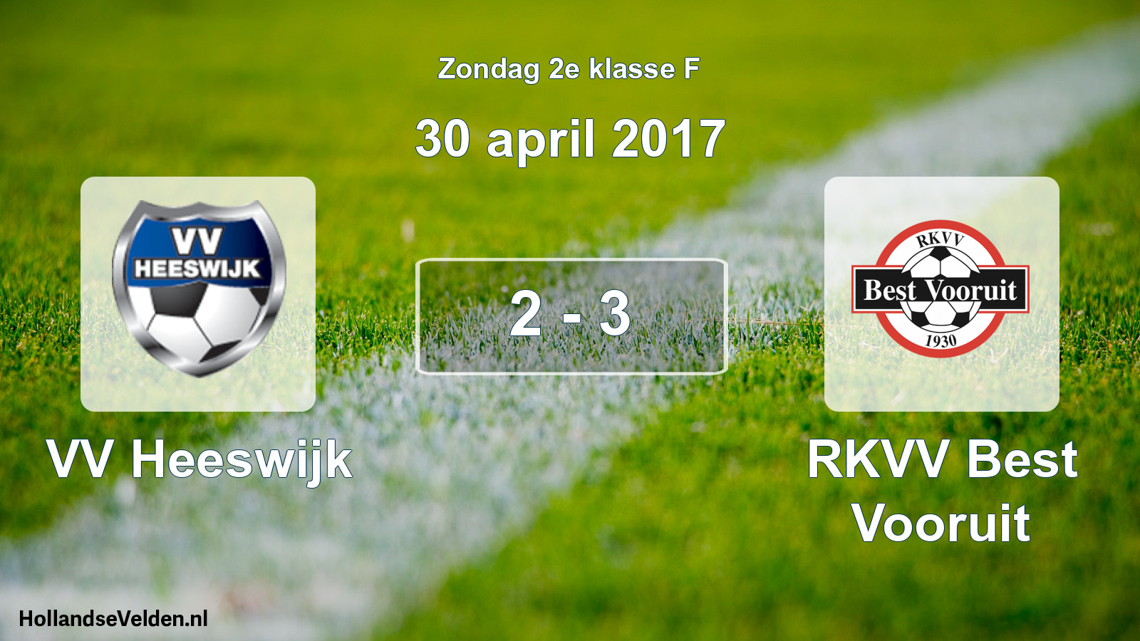 Total number of matches played: VV Heeswijk - RKVV Best Vooruit 2 - 3 (30 April 2017)