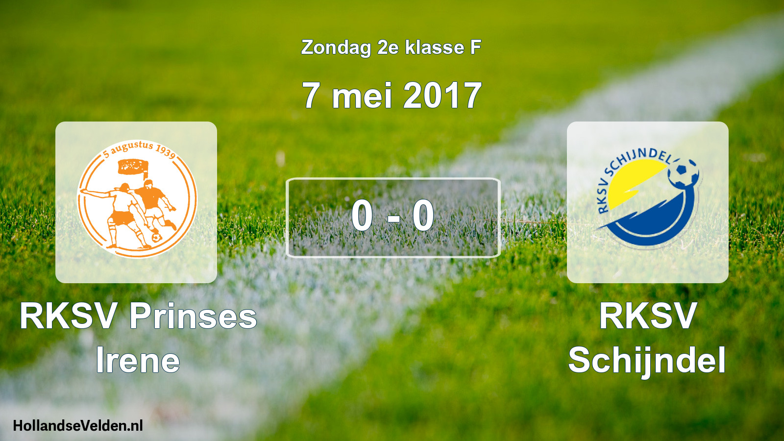Total number of matches played: RKSV Prinses Irene - RKSV Schijndel 0 - 0 (7 May 2017)