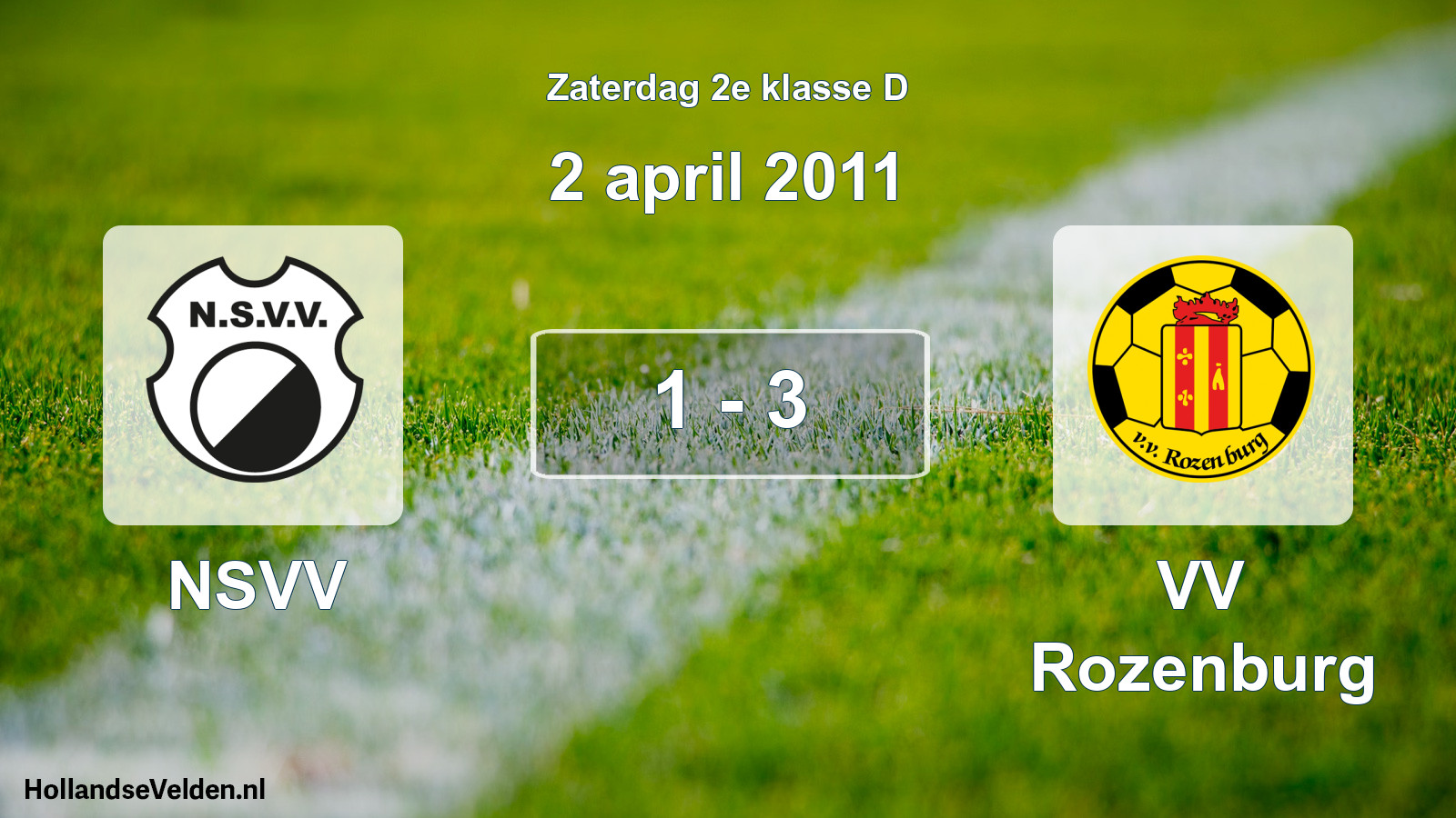 Total number of matches played: NSVV - VV Rozenburg 1 - 3 (2 April 2011)