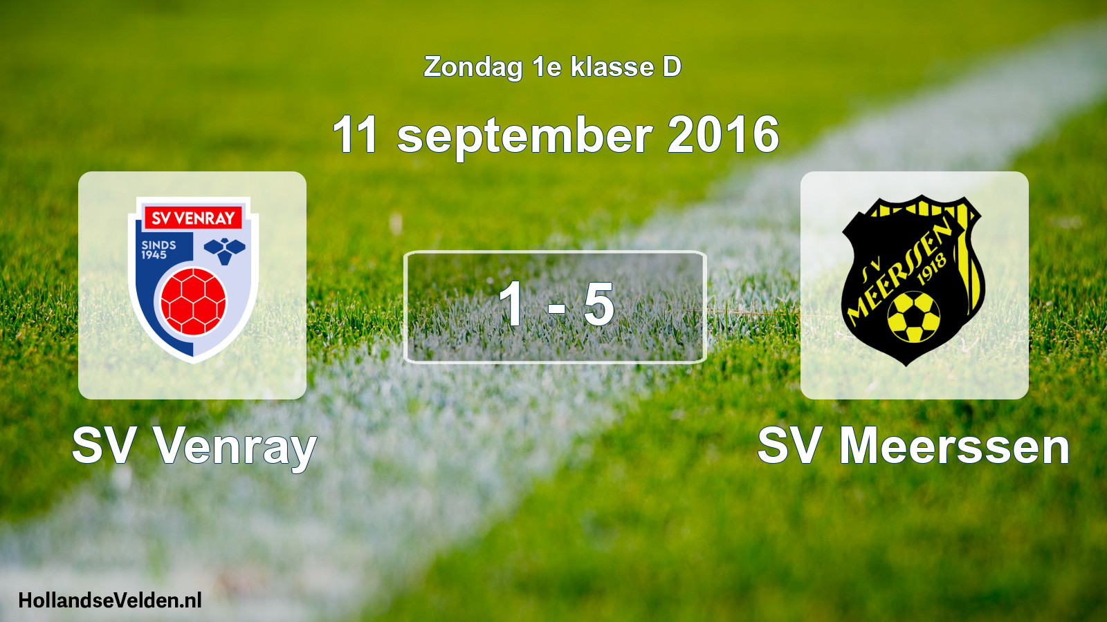 Total number of matches played: SV Venray - SV Meerssen 1 - 5 (11 September 2016)