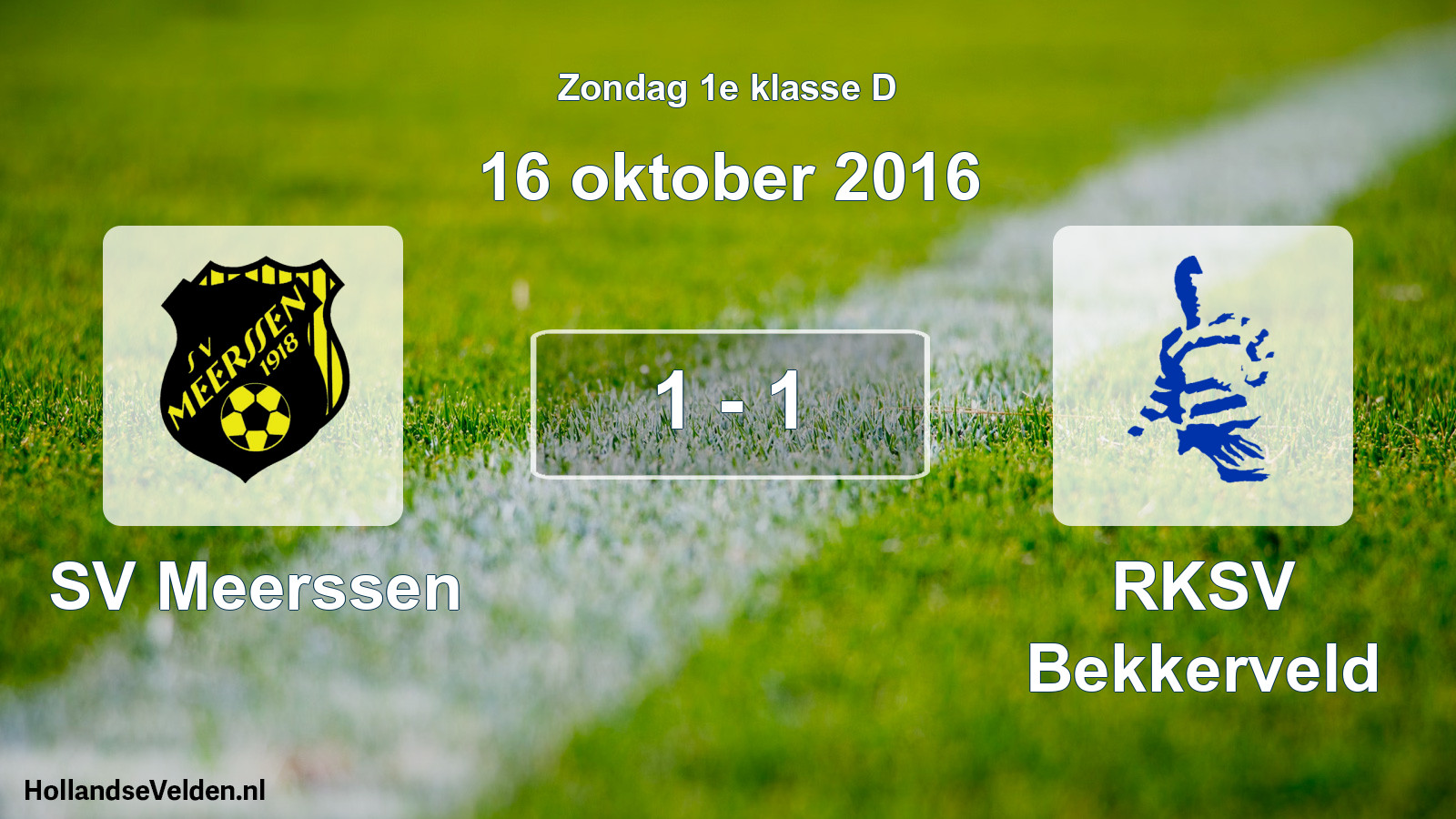 Total number of matches played: SV Meerssen - RKSV Bekkerveld 1 - 1 (16 October 2016)