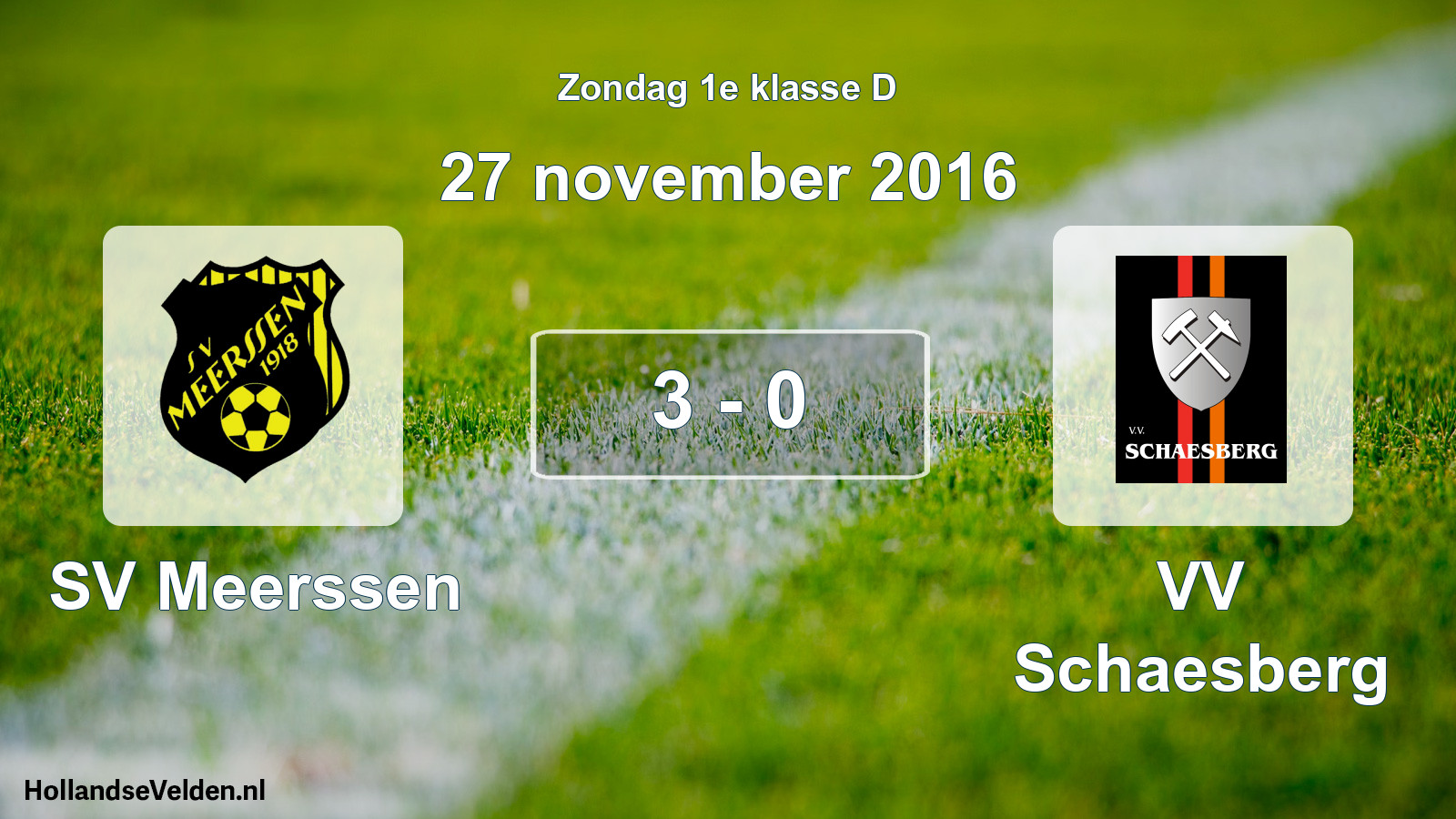 Total number of matches played: SV Meerssen - VV Schaesberg 3 - 0 (27 November 2016)