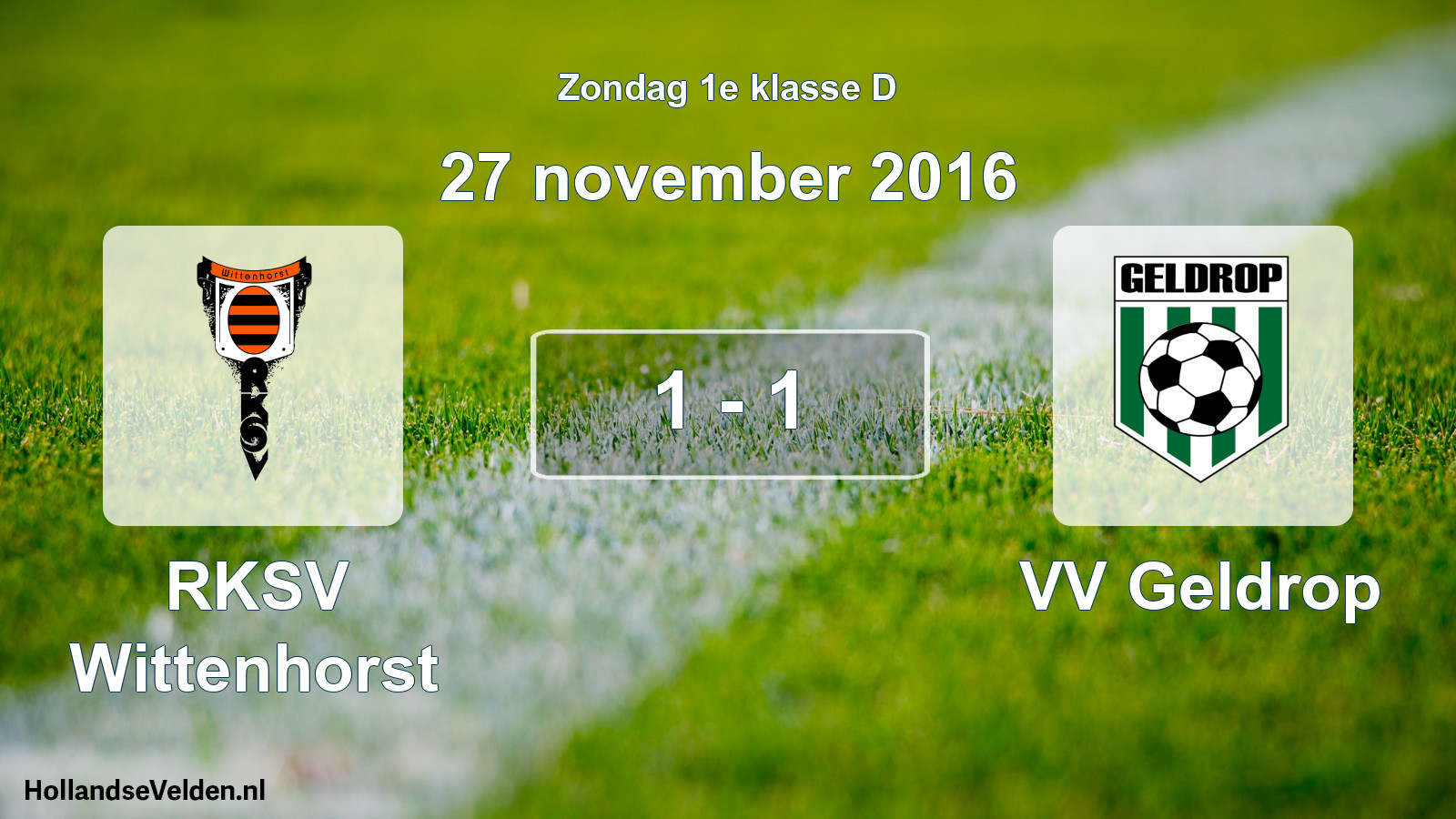 Total number of matches played: RKSV Wittenhorst - VV Geldrop 1 - 1 (27 November 2016)