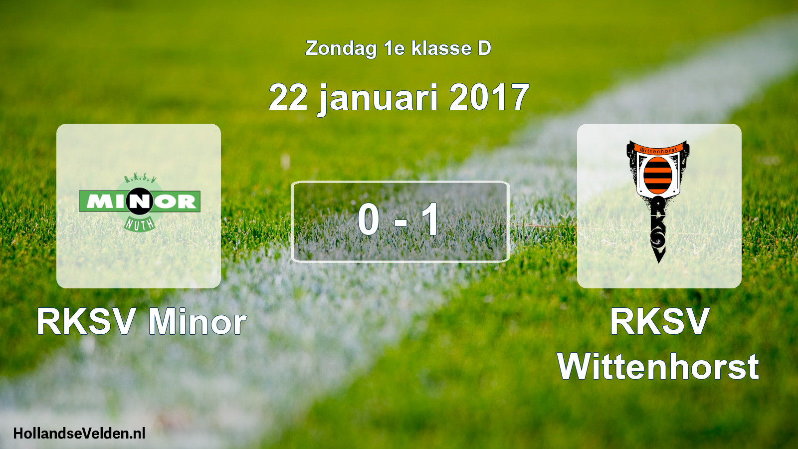 Total number of matches played: RKSV Minor - RKSV Wittenhorst 0 - 1 (22 January 2017)