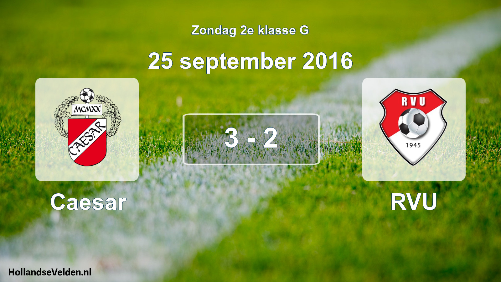 Total number of matches played: Caesar - RVU 3 - 2 (25 September 2016)