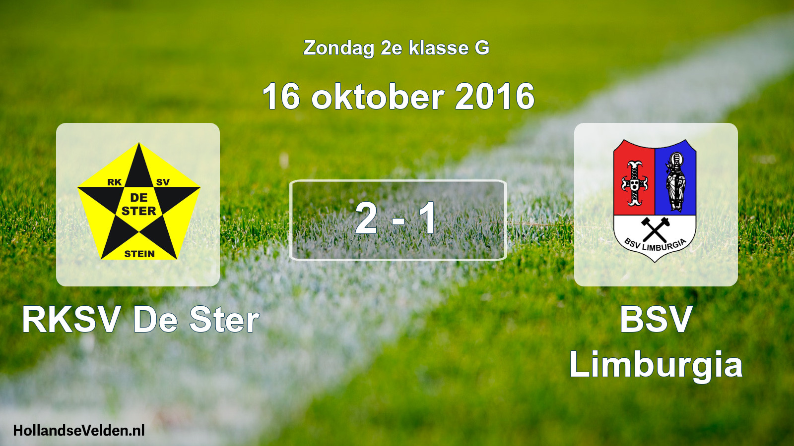 Total number of matches played: RKSV De Ster - BSV Limburgia 2 - 1 (16 October 2016)