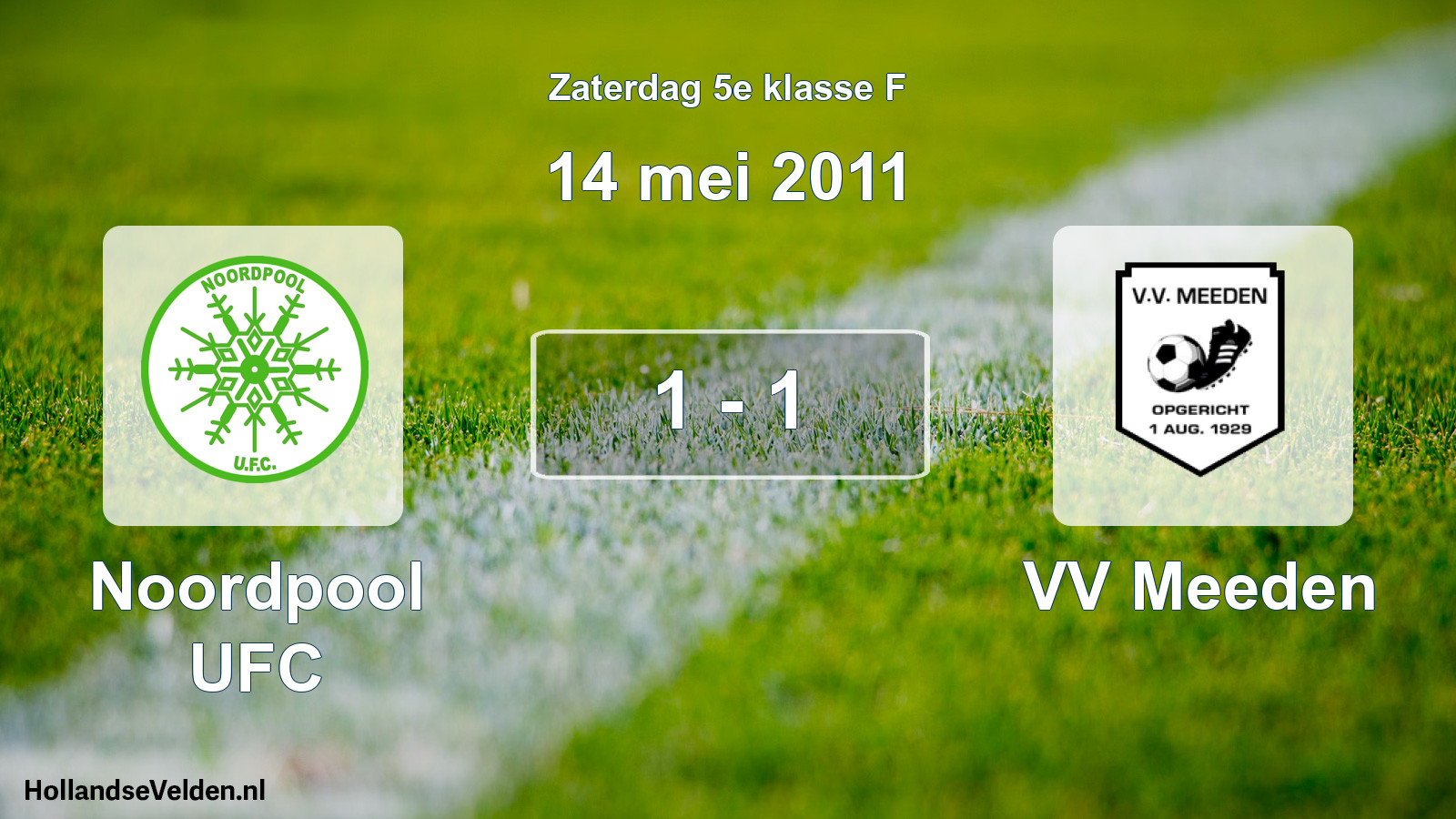 Total number of matches played: Noordpool UFC - VV Meeden 1 - 1 (14 May 2011)