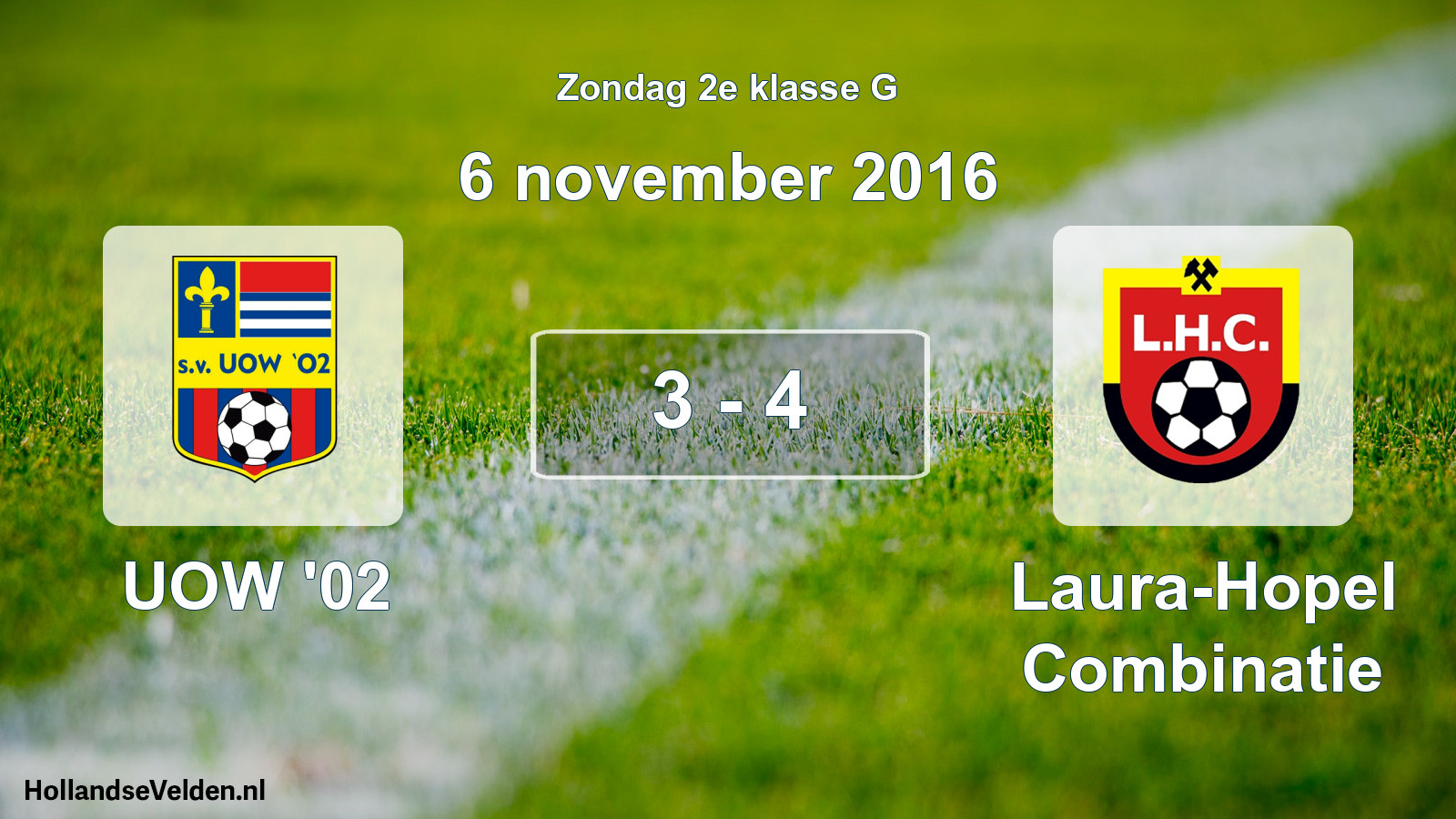 Total number of matches played: UOW '02 - Laura-Hopel Combinatie 3 - 4 (6 November 2016)