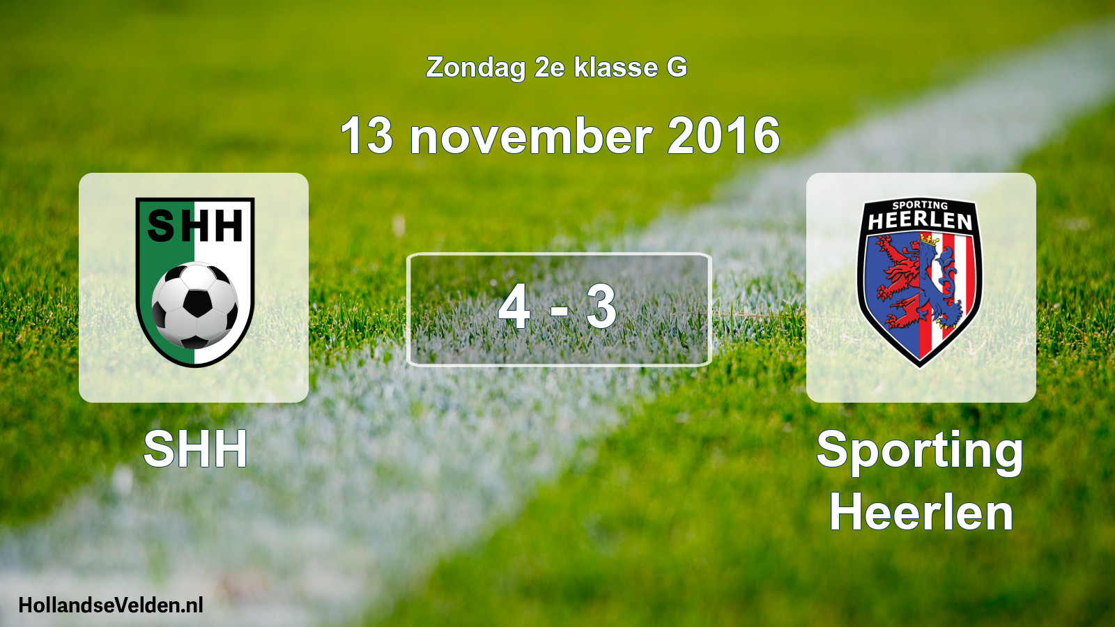 Total number of matches played: SHH - Sporting Heerlen 4 - 3 (13 November 2016)