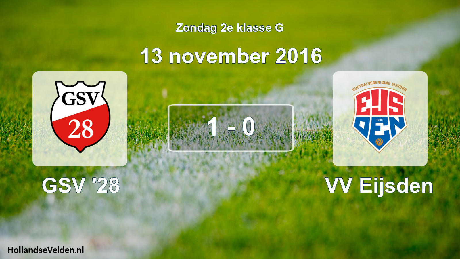 Total number of matches played: GSV '28 - VV Eijsden 1 - 0 (13 November 2016)