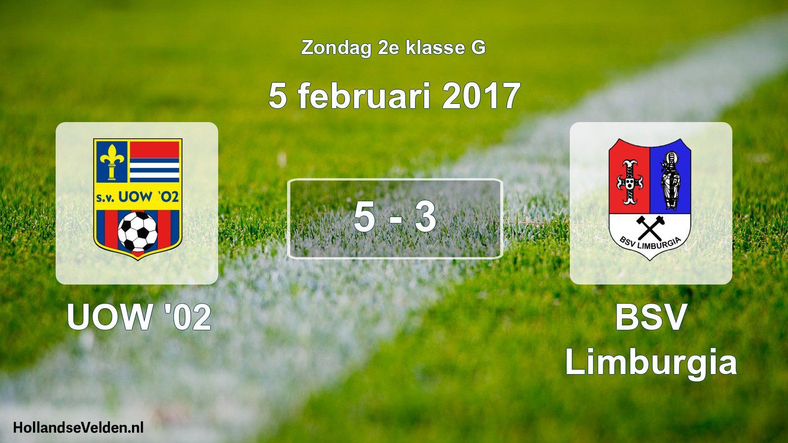 Total number of matches played: UOW '02 - BSV Limburgia 5 - 3 (5 February 2017)