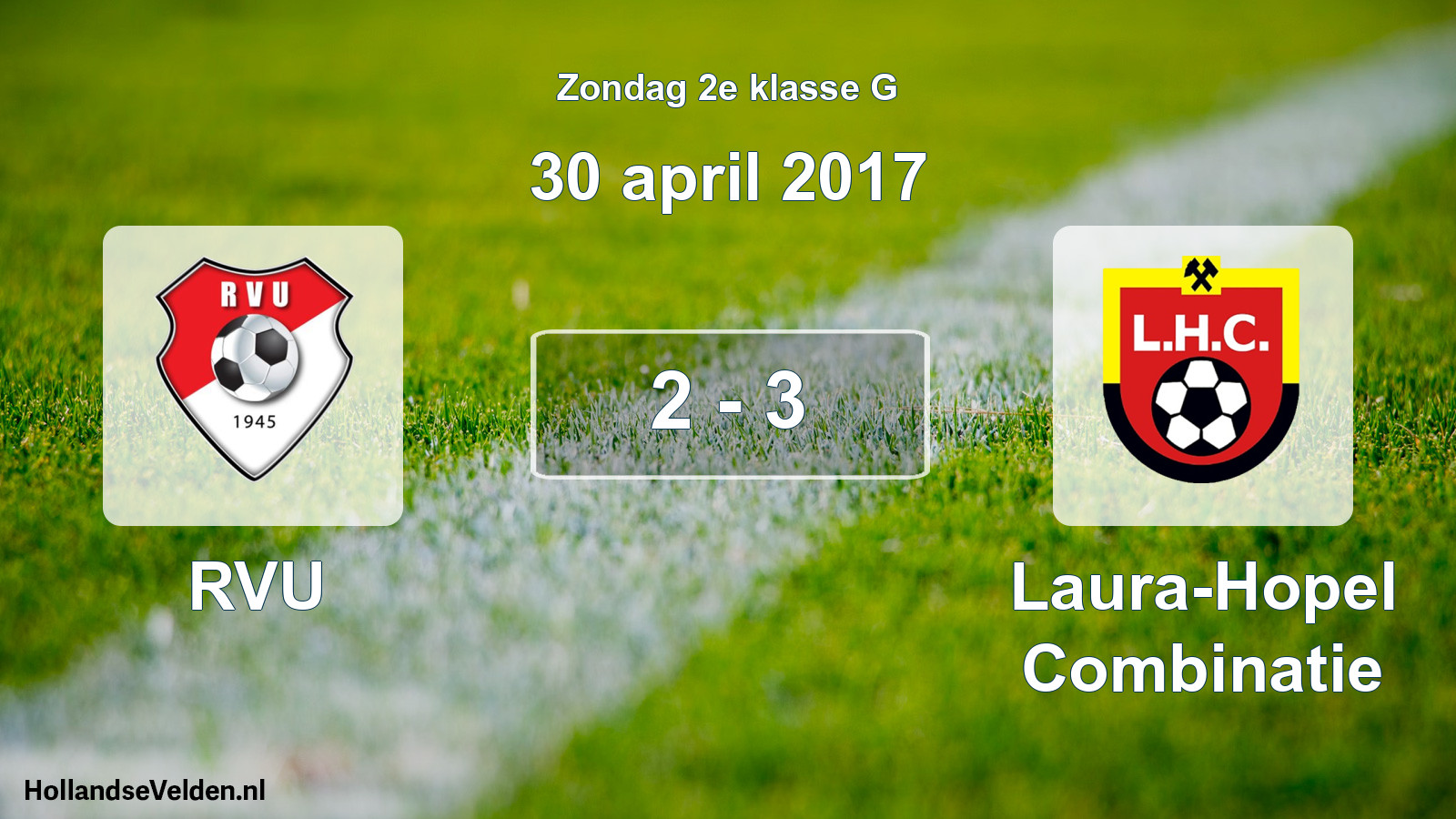 Total number of matches played: RVU - Laura-Hopel Combinatie 2 - 3 (30 April 2017)