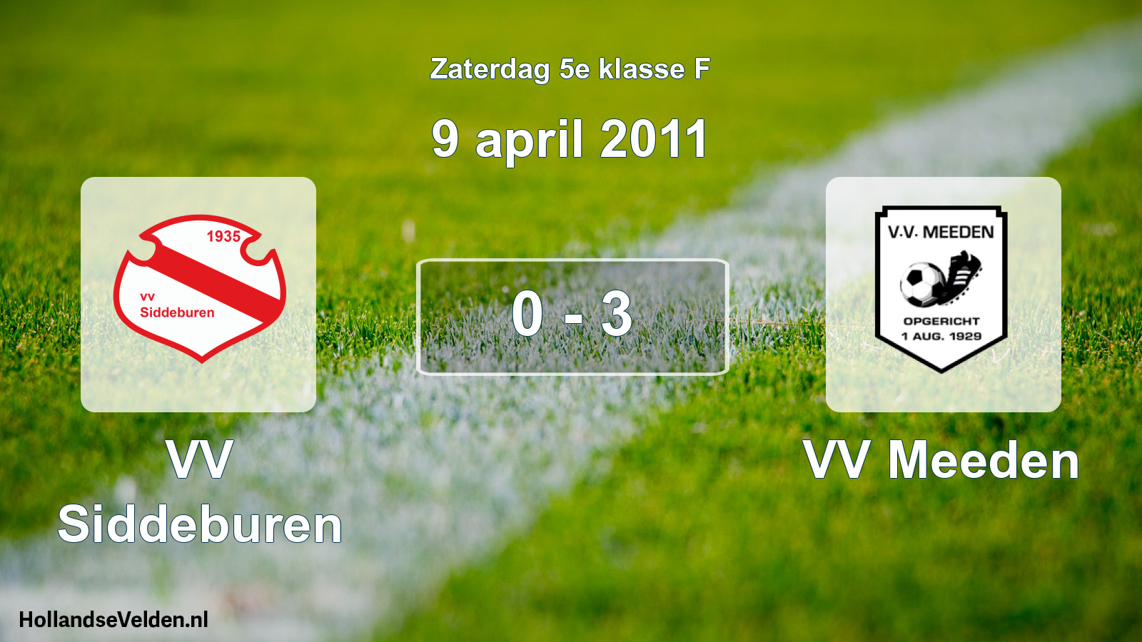 Total number of matches played: VV Siddeburen - VV Meeden 0 - 3 (9 April 2011)