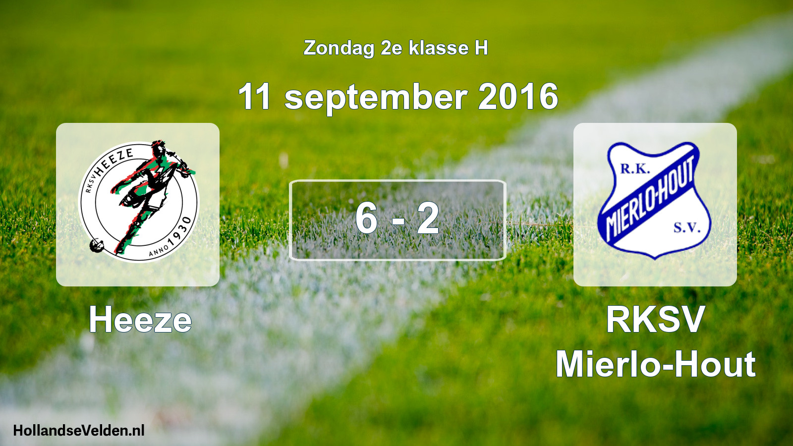 Total number of matches played: Heeze - RKSV Mierlo-Hout 6 - 2 (11 September 2016)