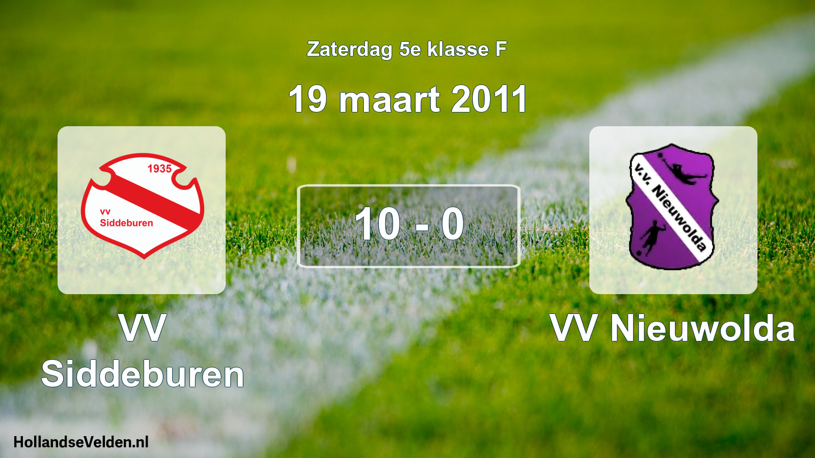 Total number of matches played: VV Siddeburen - VV Nieuwolda 10 - 0 (19 March 2011)