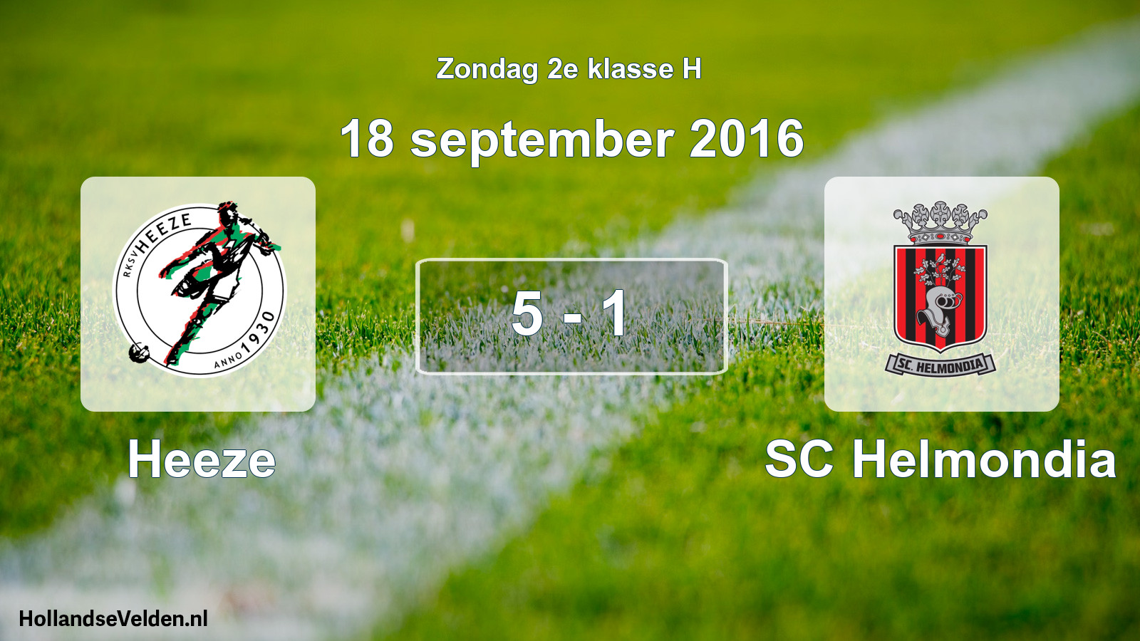 Total number of matches played: Heeze - SC Helmondia 5 - 1 (18 September 2016)