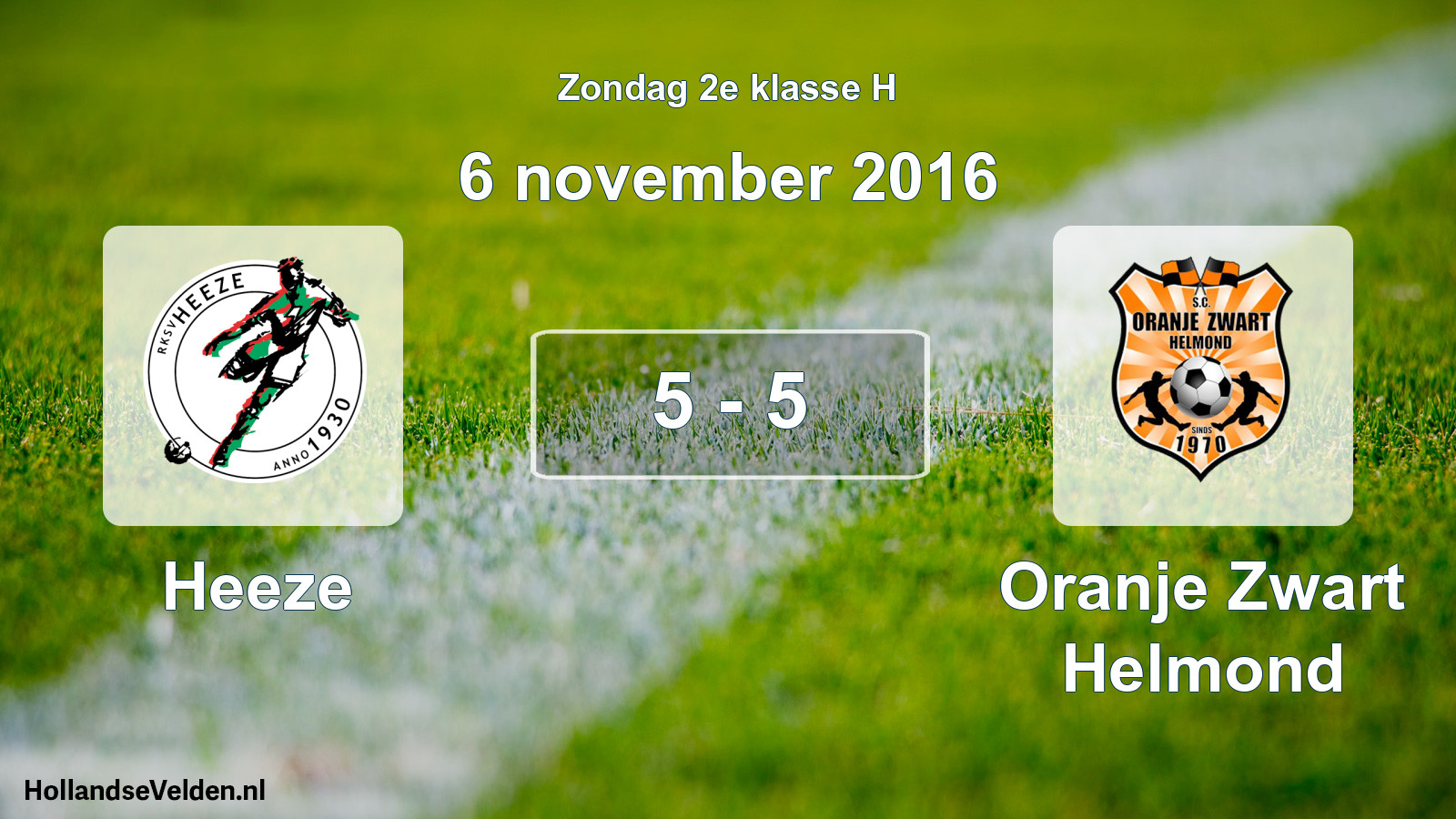 Total number of matches played: Heeze - Oranje Zwart Helmond 5 - 5 (6 November 2016)